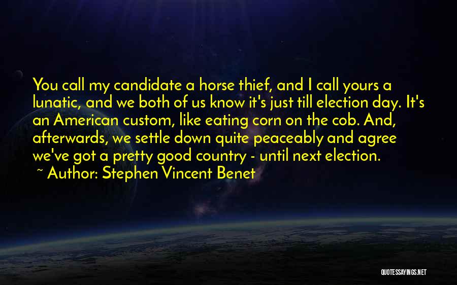 Cob Horse Quotes By Stephen Vincent Benet