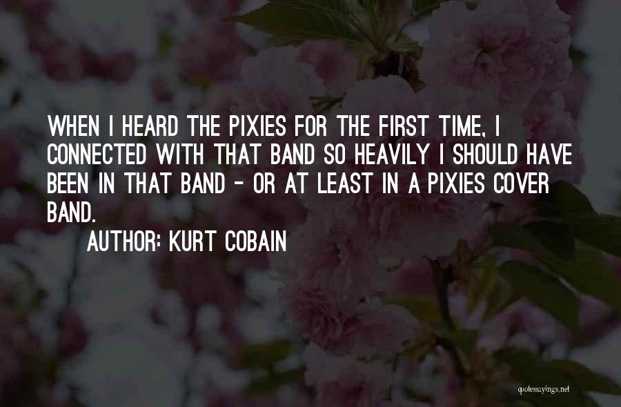 Cobain Quotes By Kurt Cobain