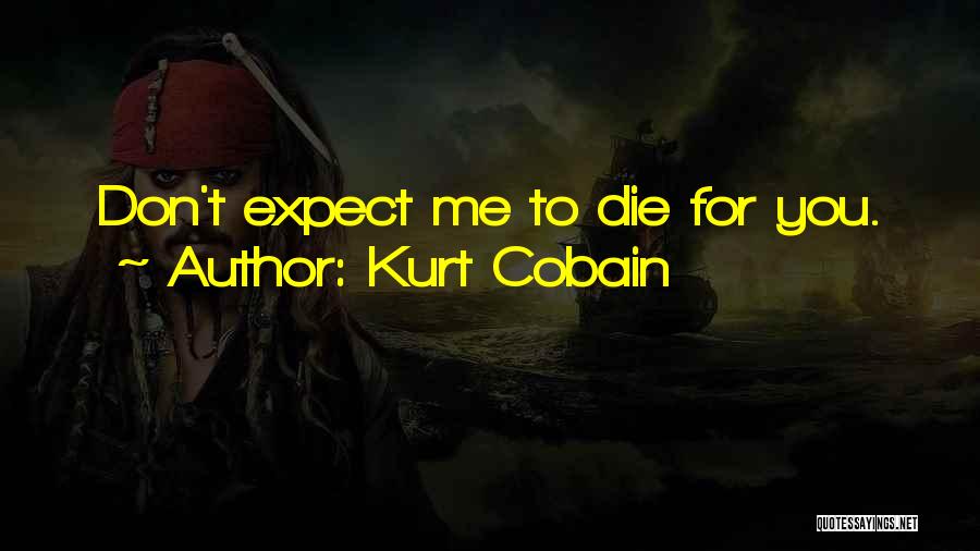 Cobain Quotes By Kurt Cobain