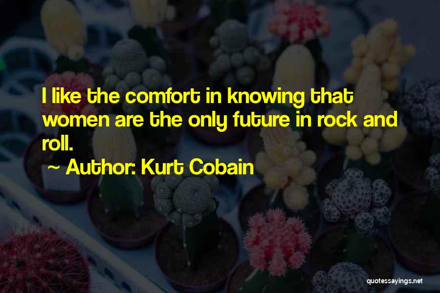 Cobain Quotes By Kurt Cobain