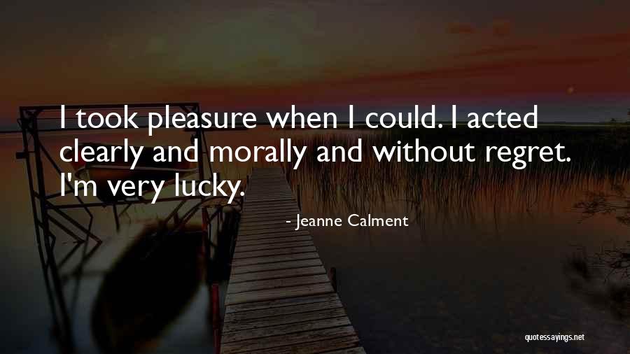 Cobains Sister Quotes By Jeanne Calment Cobains Sister Quotes By Jeanne Calment