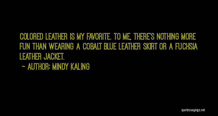 Cobalt Quotes By Mindy Kaling