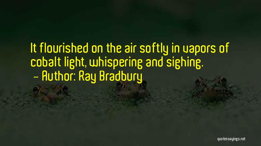 Cobalt Quotes By Ray Bradbury