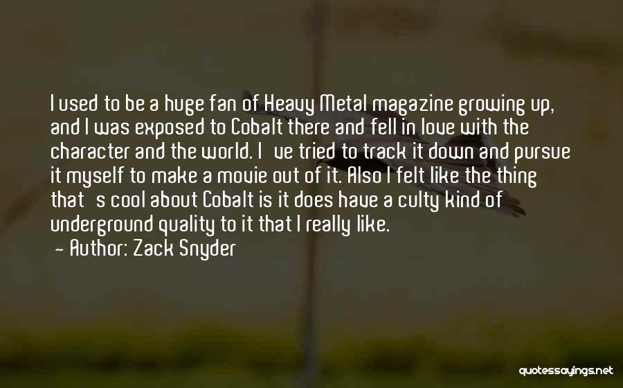Cobalt Quotes By Zack Snyder