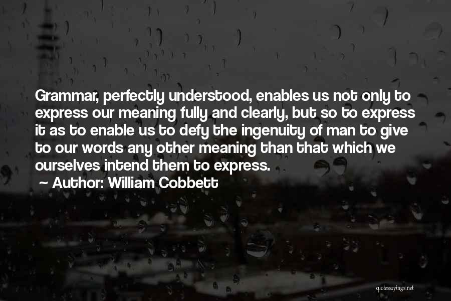 Cobbett Quotes By William Cobbett