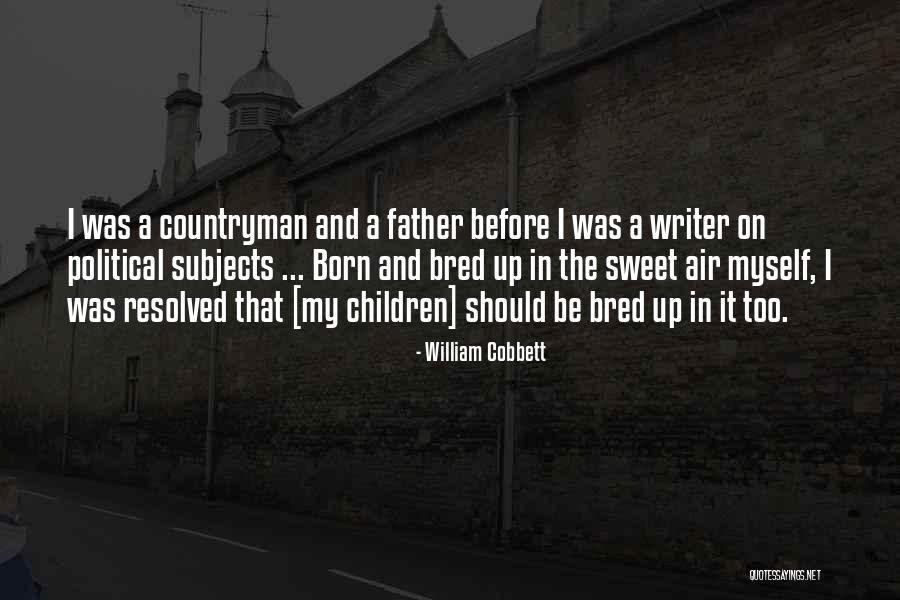 Cobbett Quotes By William Cobbett