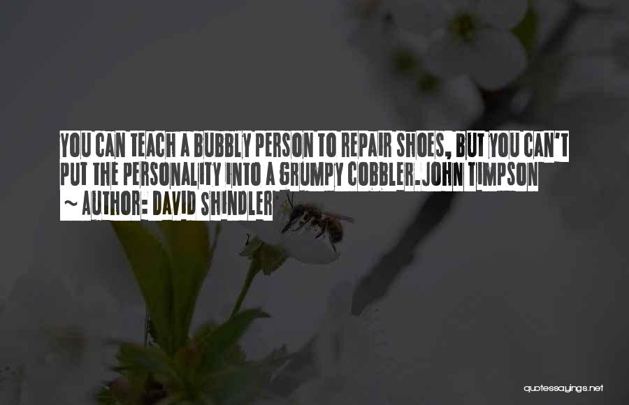 Cobbler Quotes By David Shindler