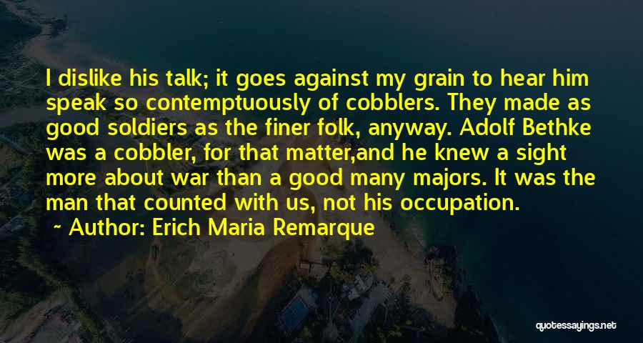 Cobbler Quotes By Erich Maria Remarque