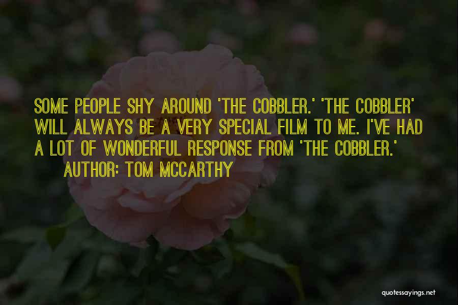 Cobbler Quotes By Tom McCarthy