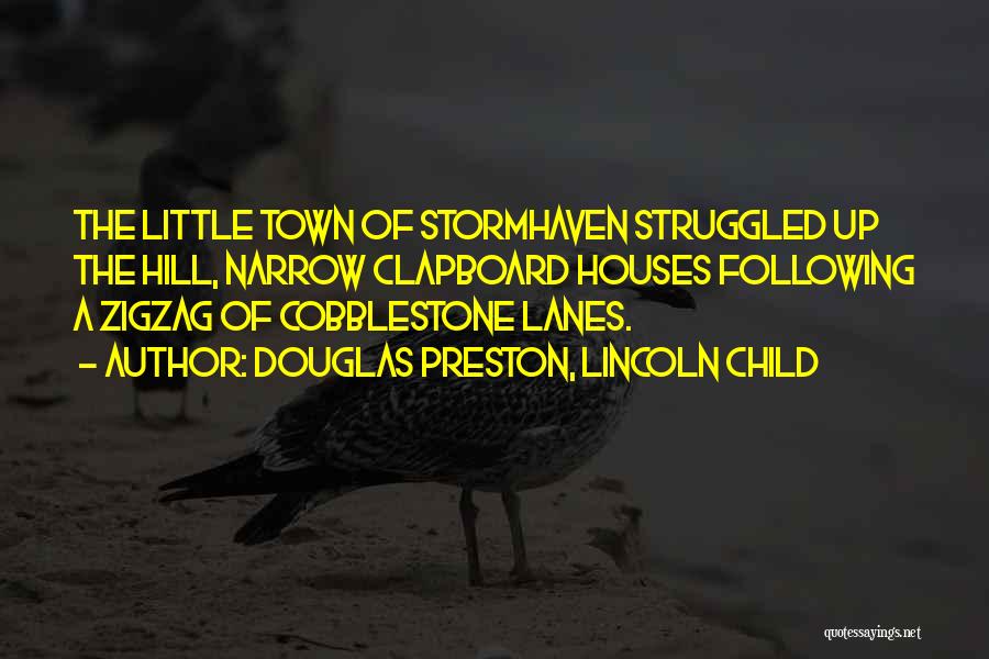 Cobblestone Quotes By Douglas Preston, Lincoln Child