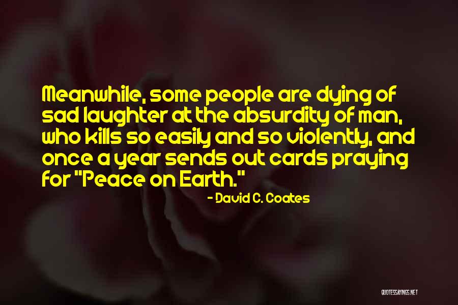 Cobblestone Roads Quotes By David C. Coates Cobblestone Roads Quotes By David C. Coates