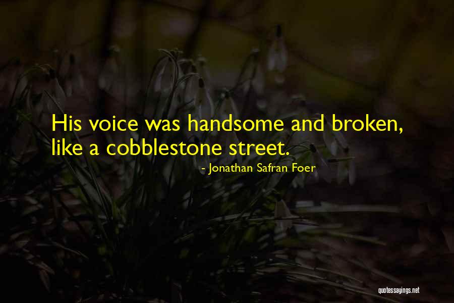 Cobblestone Street Quotes By Jonathan Safran Foer