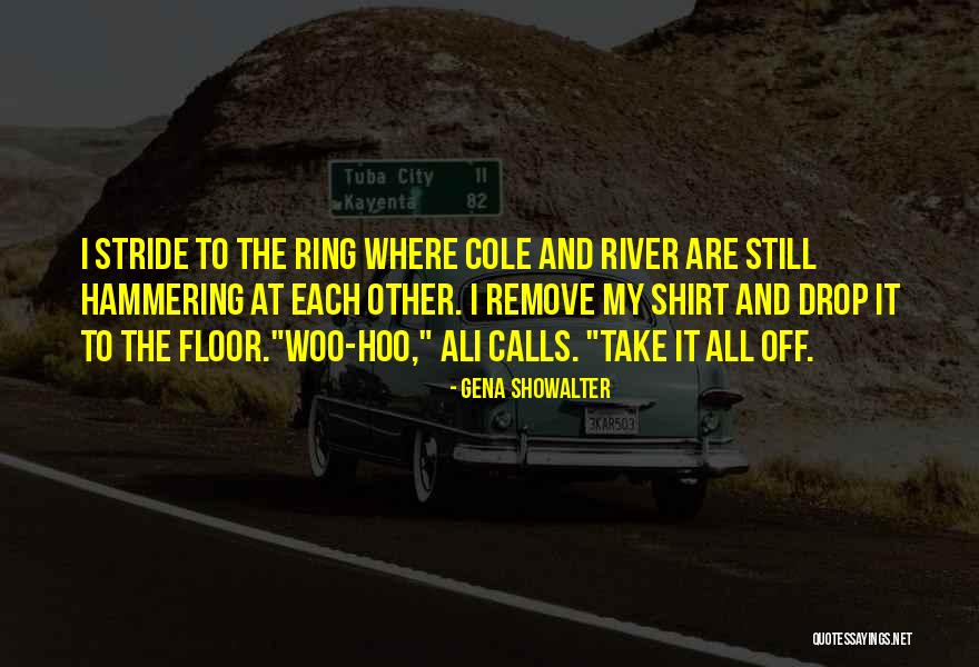 Cobean House Quotes By Gena Showalter Cobean House Quotes By Gena Showalter