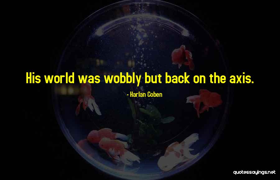 Coben Quotes By Harlan Coben Coben Quotes By Harlan Coben