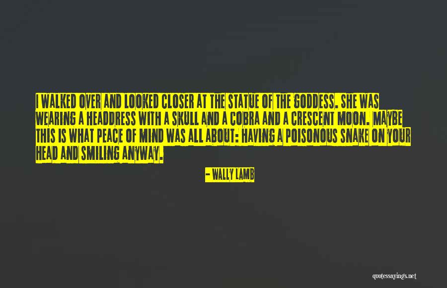 Cobra Snake Quotes By Wally Lamb Cobra Snake Quotes By Wally Lamb