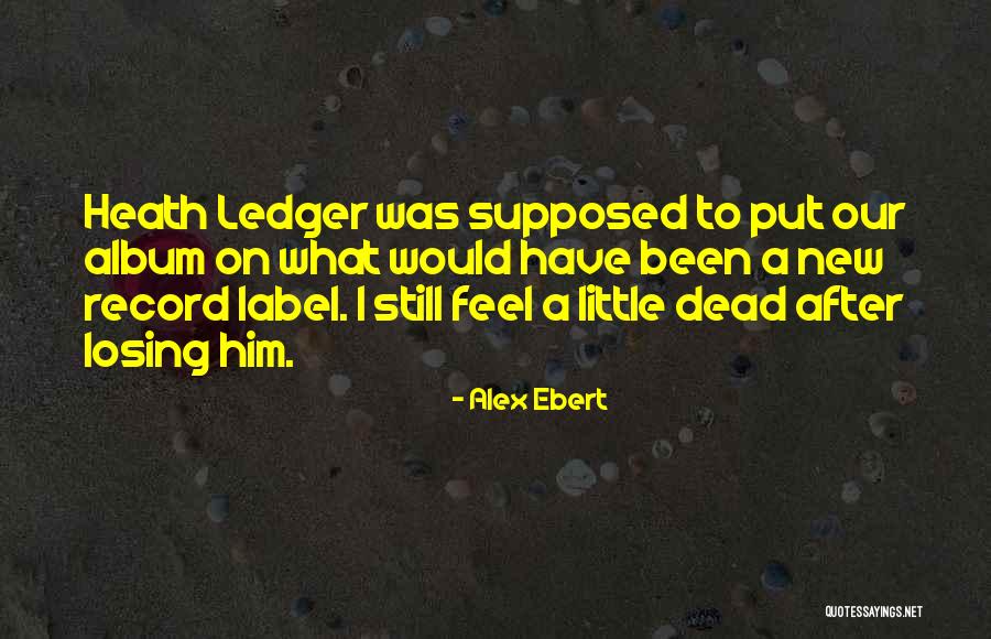 Cobreiro Como Quotes By Alex Ebert Cobreiro Como Quotes By Alex Ebert