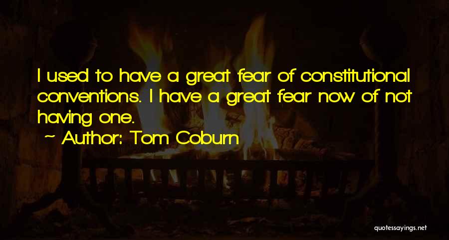 Coburn Quotes By Tom Coburn