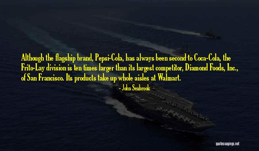 Coca Cola Brand Quotes By John Seabrook Coca Cola Brand Quotes By John Seabrook