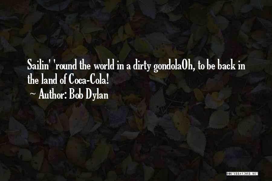 Coca Cola Quotes By Bob Dylan