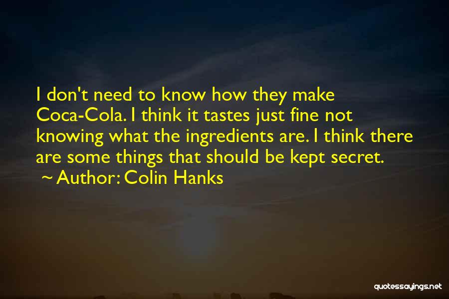 Coca Cola Quotes By Colin Hanks