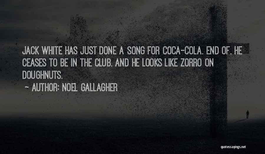 Coca Cola Quotes By Noel Gallagher