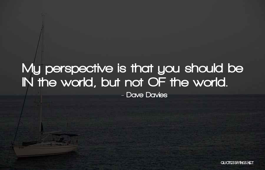 Cocagne New Brunswick Quotes By Dave Davies Cocagne New Brunswick Quotes By Dave Davies