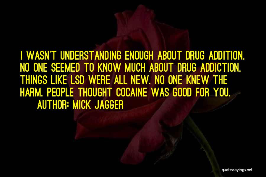 Cocaine Addiction Quotes By Mick Jagger