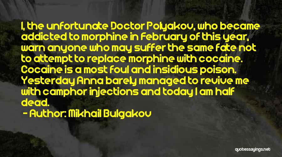 Cocaine Addiction Quotes By Mikhail Bulgakov