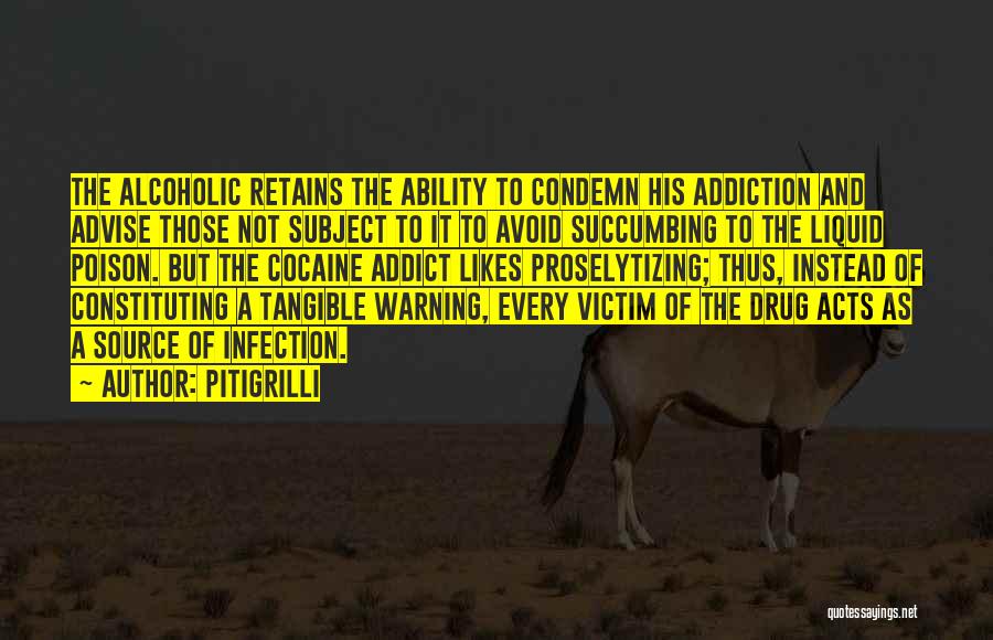 Cocaine Addiction Quotes By Pitigrilli
