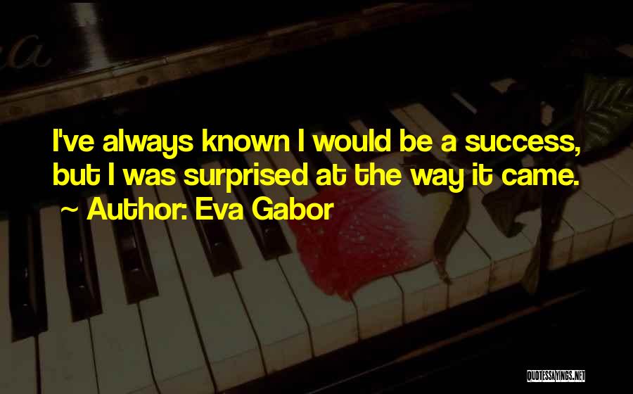 Cochard Johnson Quotes By Eva Gabor