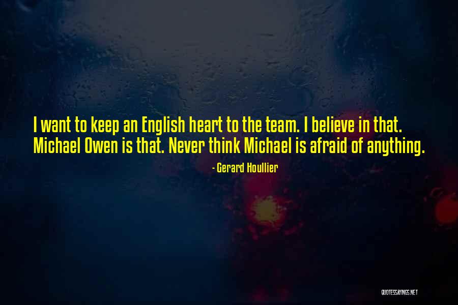 Cochelin Galt Quotes By Gerard Houllier Cochelin Galt Quotes By Gerard Houllier