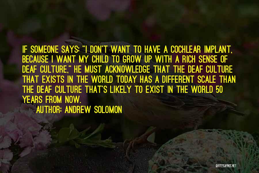 Cochlear Implant Quotes By Andrew Solomon