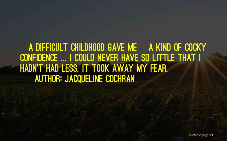 Cochran Quotes By Jacqueline Cochran