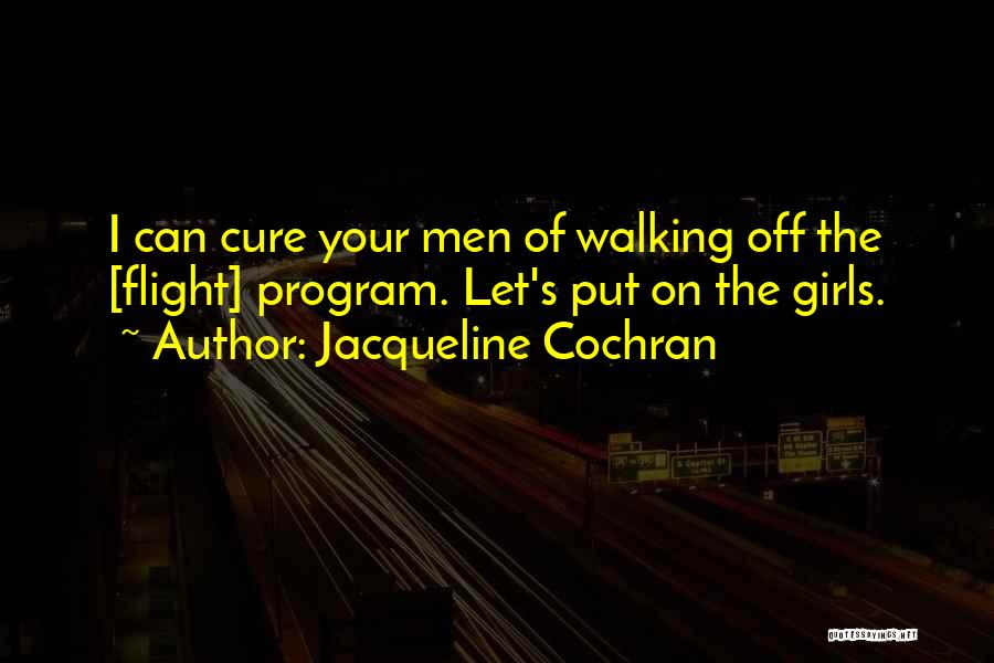 Cochran Quotes By Jacqueline Cochran