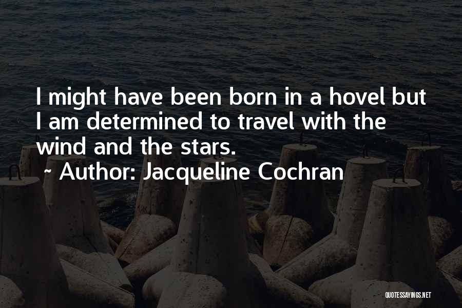 Cochran Quotes By Jacqueline Cochran