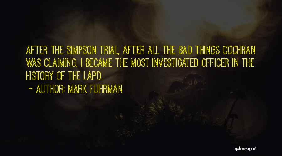 Cochran Quotes By Mark Fuhrman