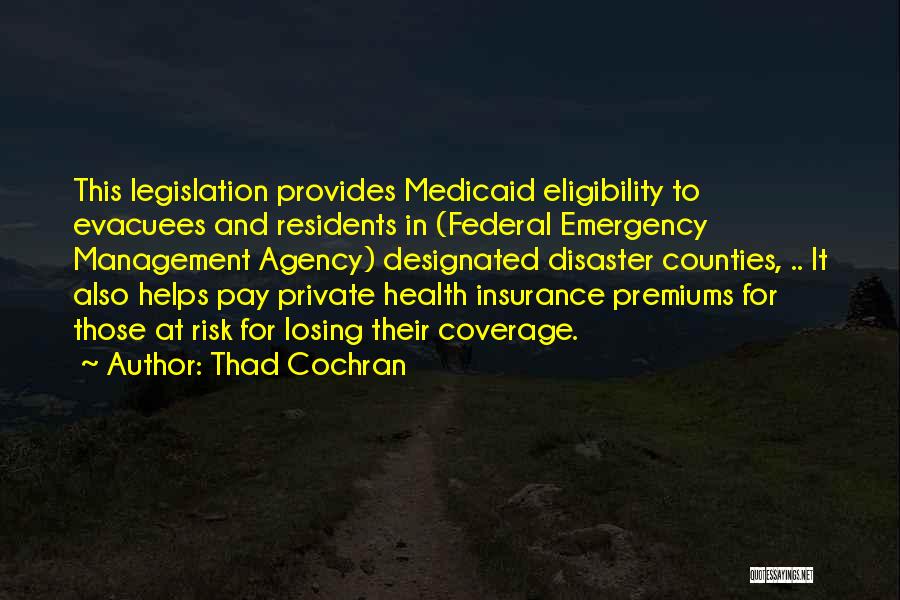 Cochran Quotes By Thad Cochran