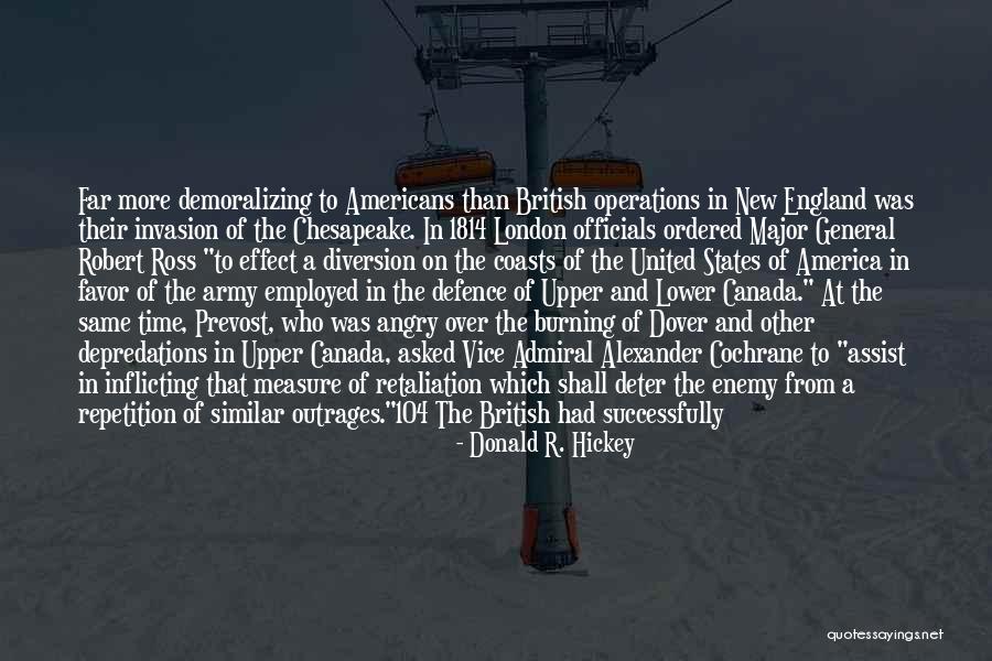 Cochrane Quotes By Donald R. Hickey Cochrane Quotes By Donald R. Hickey
