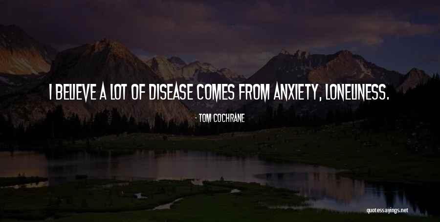 Cochrane Quotes By Tom Cochrane Cochrane Quotes By Tom Cochrane