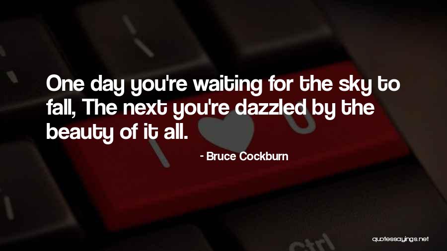 Cockburn Quotes By Bruce Cockburn Cockburn Quotes By Bruce Cockburn