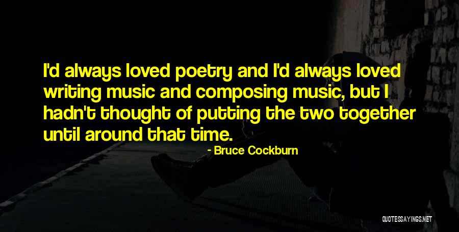 Cockburn Quotes By Bruce Cockburn Cockburn Quotes By Bruce Cockburn