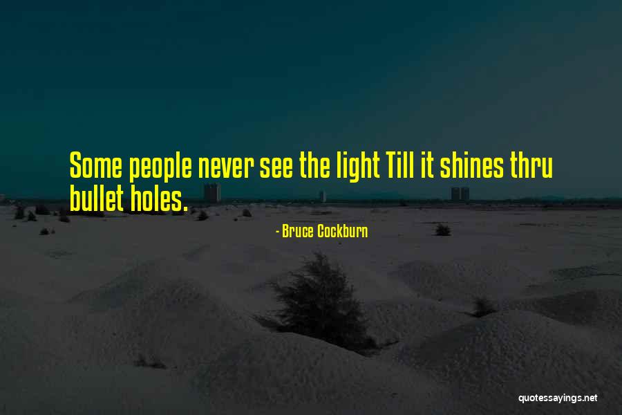 Cockburn Quotes By Bruce Cockburn Cockburn Quotes By Bruce Cockburn