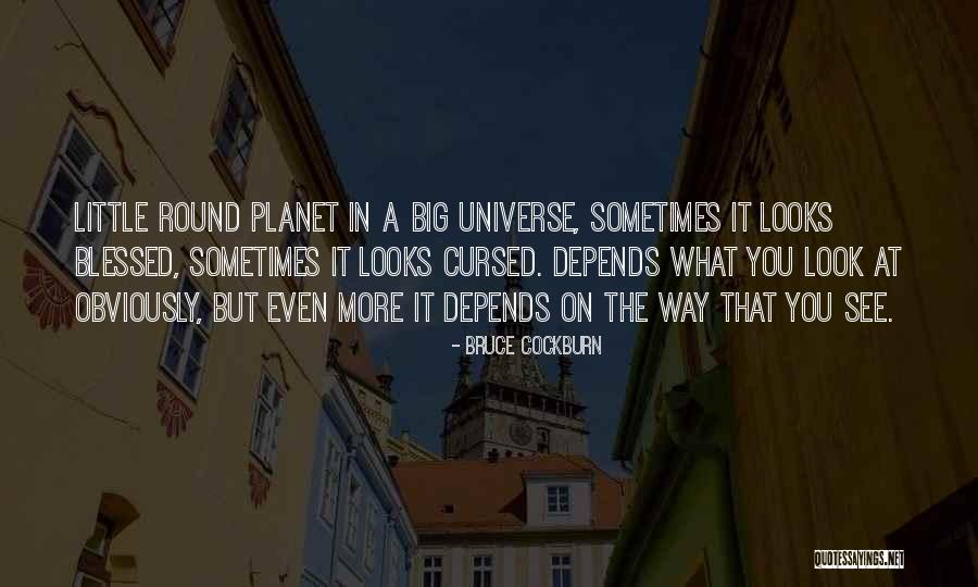 Cockburn Quotes By Bruce Cockburn Cockburn Quotes By Bruce Cockburn