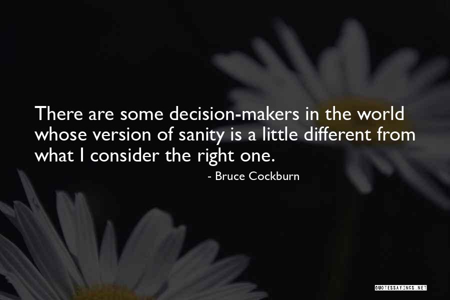 Cockburn Quotes By Bruce Cockburn Cockburn Quotes By Bruce Cockburn