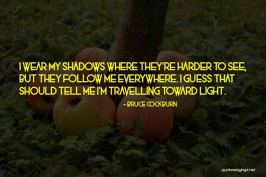 Cockburn Quotes By Bruce Cockburn Cockburn Quotes By Bruce Cockburn