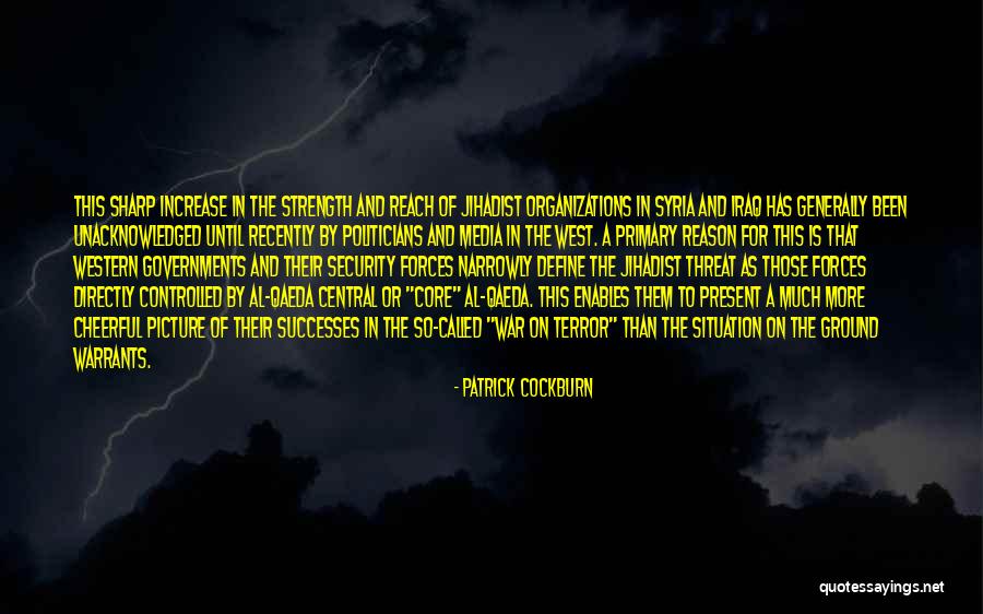 Cockburn Quotes By Patrick Cockburn Cockburn Quotes By Patrick Cockburn