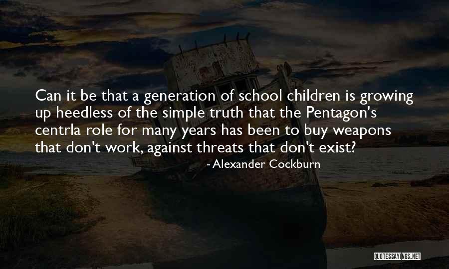 Cockburn School Quotes By Alexander Cockburn Cockburn School Quotes By Alexander Cockburn