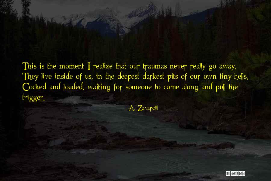 Cocked And Loaded Quotes By A. Zavarelli Cocked And Loaded Quotes By A. Zavarelli