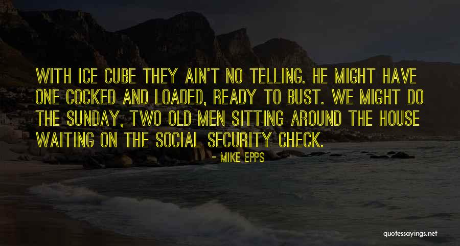 Cocked And Loaded Quotes By Mike Epps Cocked And Loaded Quotes By Mike Epps