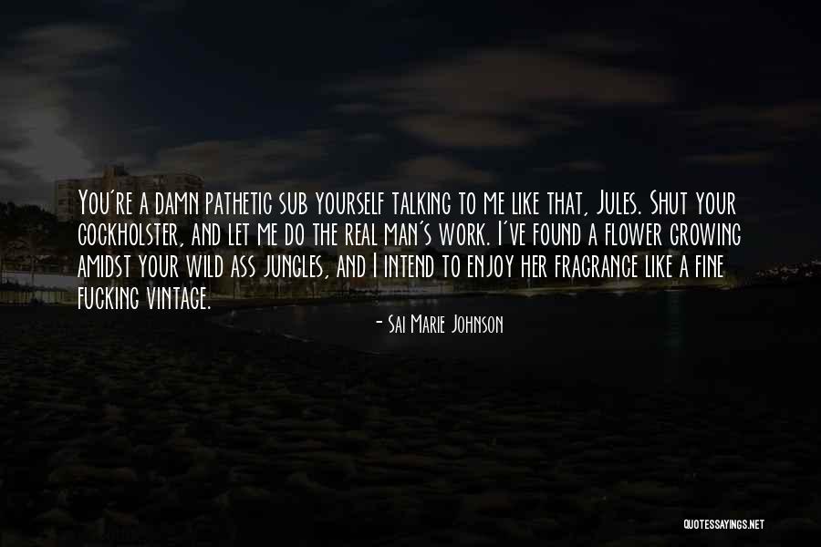 Cockholster Quotes By Sai Marie Johnson Cockholster Quotes By Sai Marie Johnson